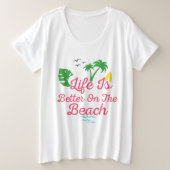 het strandleven is beter op het strand grote maat t-shirt (Design voorkant)