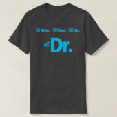 Het studeren van het PhD studentencadeau T-shirt (Design voorkant)