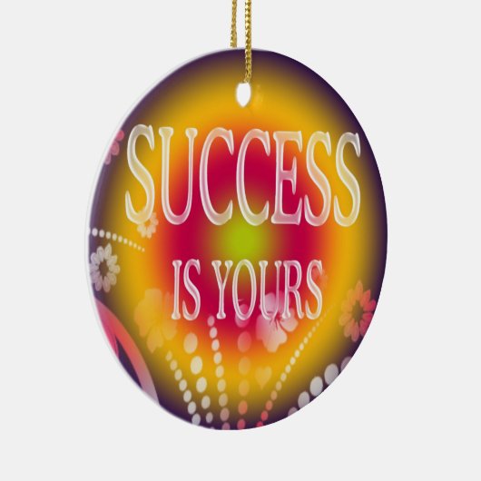 Het succes is uw-3 citaat van Word Keramisch Ornament (Rechts)