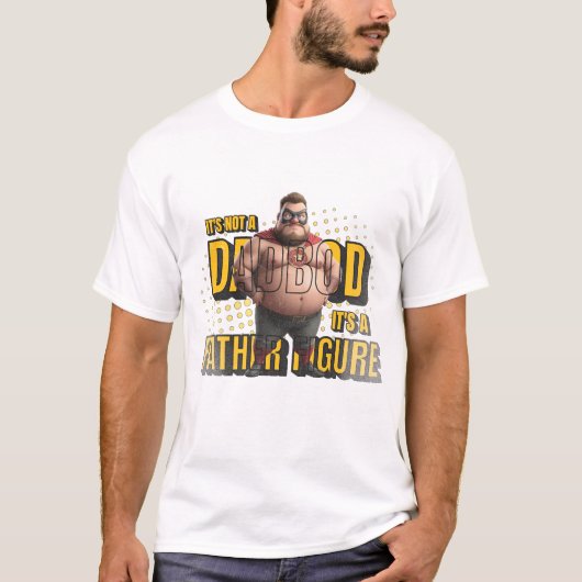 Het Super Dad-lichaam: het is een vaderfiguur! T-shirt (Voorkant)
