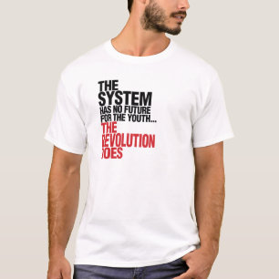 HET SYSTEEM HEEFT GEEN TOEKOMST VOOR DE JEUGD T-SHIRT