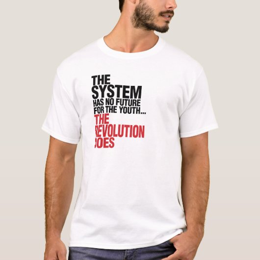 HET SYSTEEM HEEFT GEEN TOEKOMST VOOR DE JEUGD T-SHIRT (Voorkant)