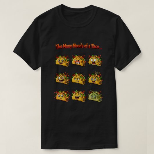 Het T-Shirt 'The Many Moods of a Taco Dark' (Design voorkant)