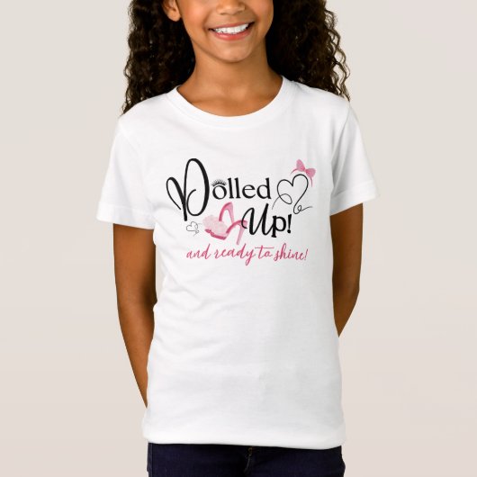 Het T-shirt van Dolled Up Girl (Voorkant)