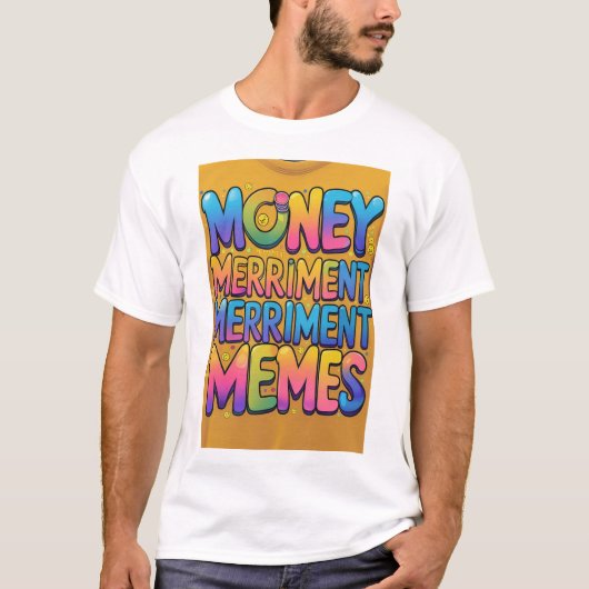 Het T-shirt van Money Merriment Memes (Voorkant)