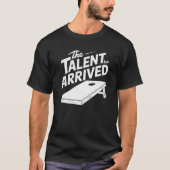 Het talent is gearriveerd – Cornhole Champion T-shirt (Voorkant)