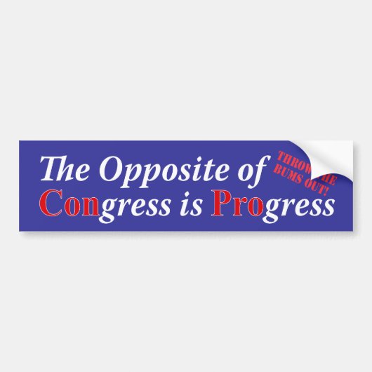 het tegengestelde van Congres is Vooruitgang Bumpersticker (Voorkant)