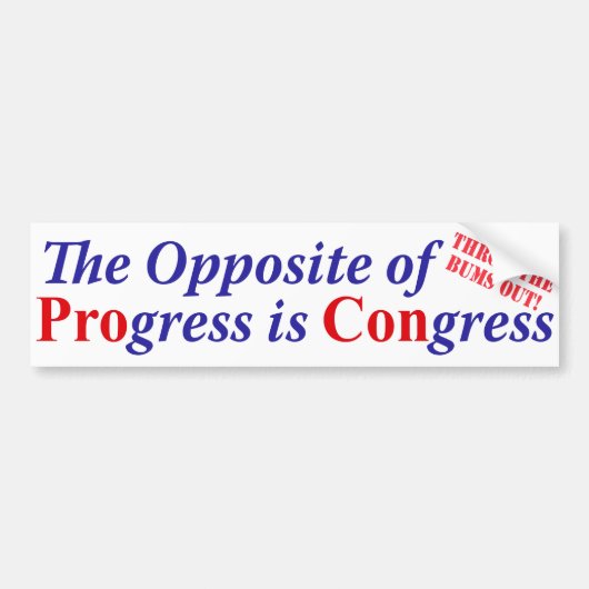 Het tegengestelde van Vooruitgang is Congres Bumpersticker (Voorkant)