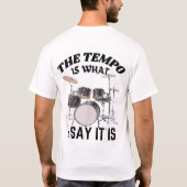 Het tempo is wat ik zeg t-shirt (Achterkant)