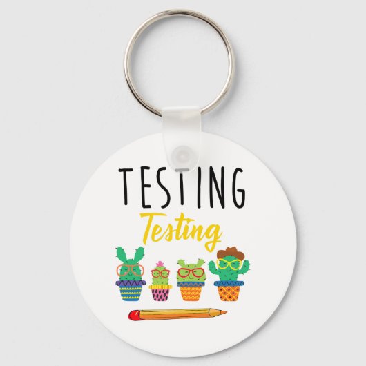Het testen van Schattigee Cactus State Test Dag St Sleutelhanger (Voorkant)