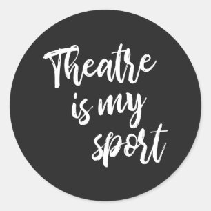 Het theater is mijn Gezegde van de Actrress Sport  Ronde Sticker