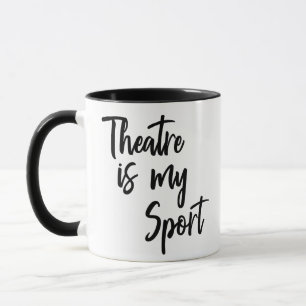 Het theater is mijn sport Funny Actress Quote Mok