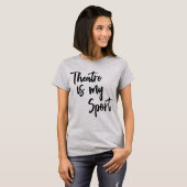 Het theater is mijn sport Funny Actress Quote T-shirt (Voorkant volledig)