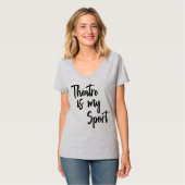 Het theater is mijn sport Funny Actress Quote T-shirt (Voorkant volledig)