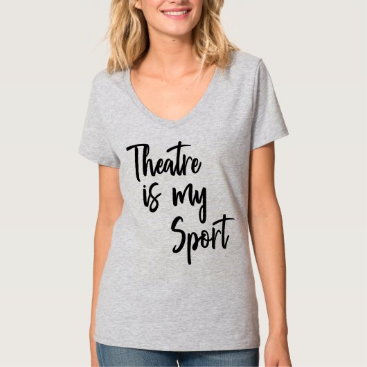 Het theater is mijn sport Funny Actress Quote T-shirt (Voorkant)