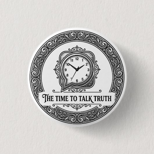 Het Time To Talk Truth-badge Ronde Button 3,2 Cm (Voorkant)