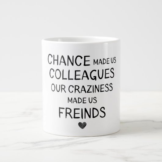 Het toeval maakte ons collega's onze gekte maakte grote koffiekop (Voorkant)