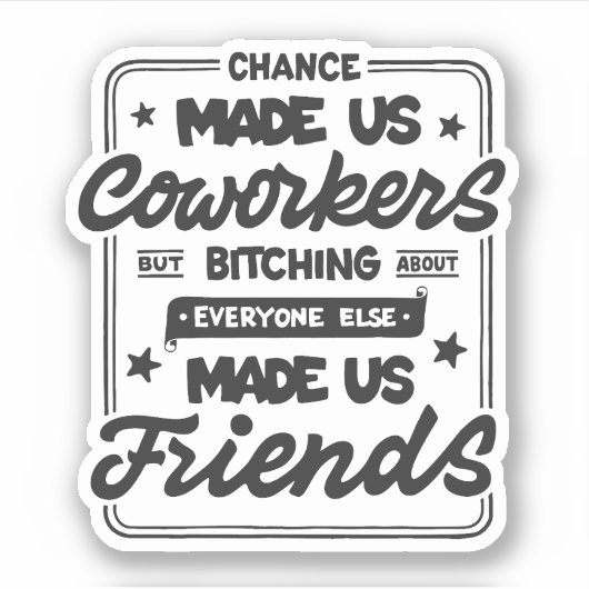 Het toeval maakte ons collega's sticker (Voorkant)