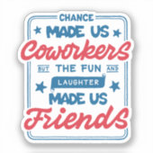 Het toeval maakte ons collega's sticker (Voorkant)