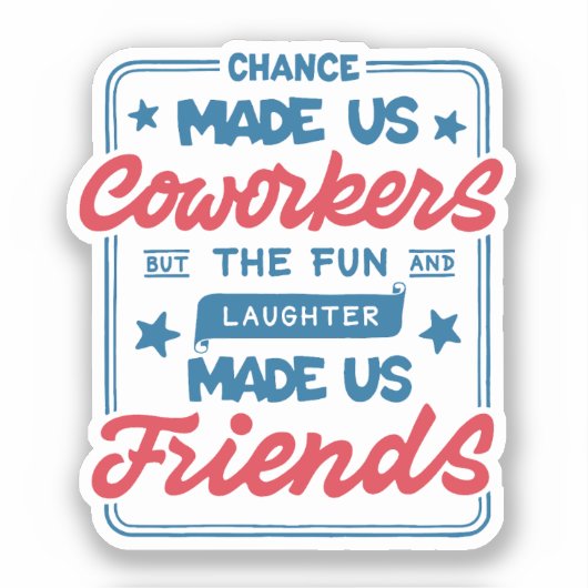 Het toeval maakte ons collega's sticker (Voorkant)
