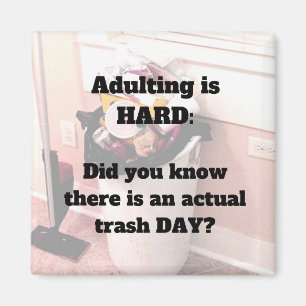 Het toevoegen is HARD magnet Trash Day
