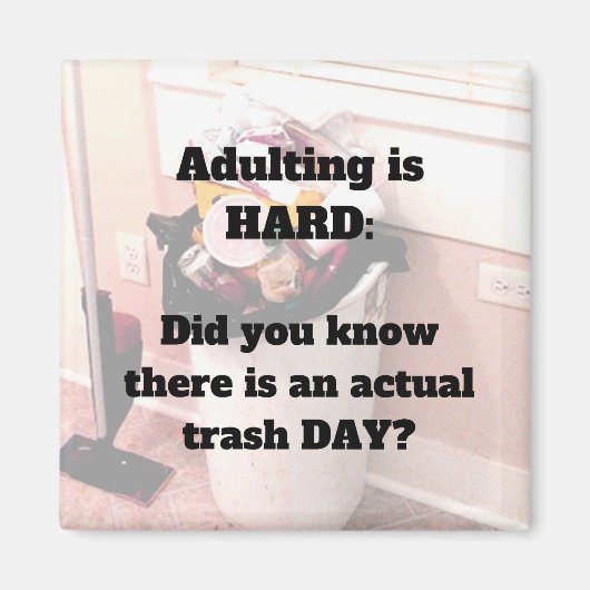 Het toevoegen is HARD magnet Trash Day (Voorkant)