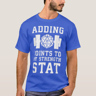 Het toevoegen van punten aan Mijn Sterkte Stat T-shirt