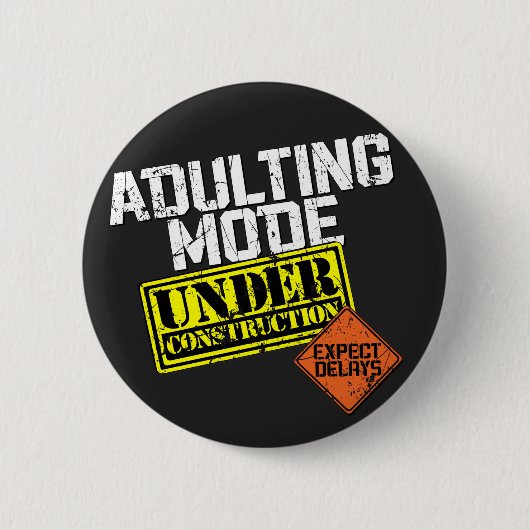 Het toevoegen van Wijze onder Bouw een Funny Adult Ronde Button 5,7 Cm (Voorkant)