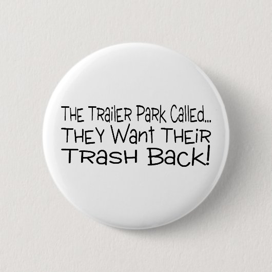 Het Trailer Park noemde ze hun afval terug Ronde Button 5,7 Cm (Voorkant)