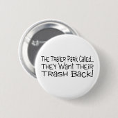 Het Trailer Park noemde ze hun afval terug Ronde Button 5,7 Cm (Voorkant /achterkant)
