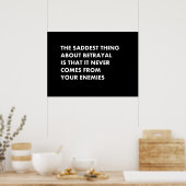 Het treurigste aan verraad is dat het nooit poster (Keuken)