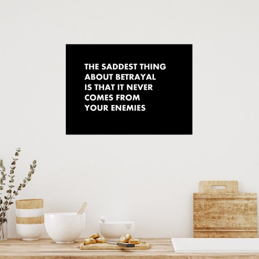 Het treurigste aan verraad is dat het nooit poster (Keuken)