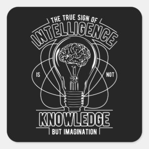 Het True Sign of Intelligence Vierkante Sticker