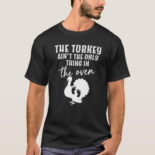 Het Turkije is niet het enige wat er in de Oven Ba T-shirt (Voorkant)