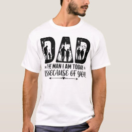 Het type man dat ik vandaag ben Vader T-shirt
