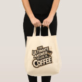 Het ultieme antwoord is... Coffee Tote Bag (Voorkant (product))