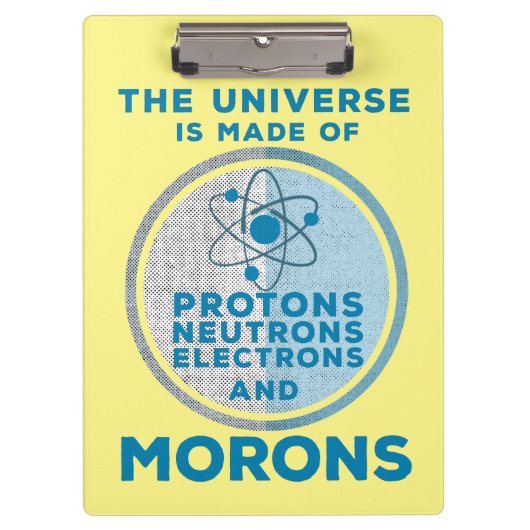 Het universum is gemaakt van moronen klembord (Voorkant)