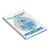 Het universum is gemaakt van moronen notitieboek (Rechterzijde)