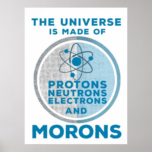 Het universum is gemaakt van moronen poster (Voorkant)