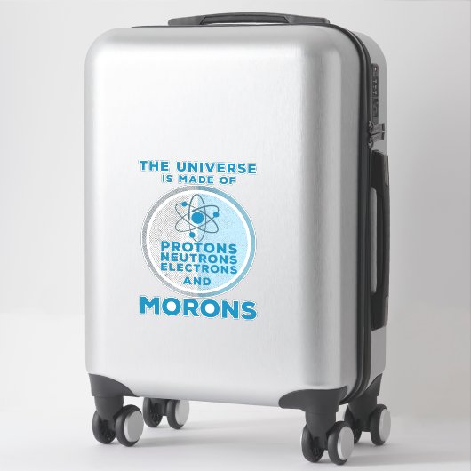 Het universum is gemaakt van moronen sticker (Koffer)