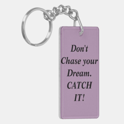 Het vangen van Uw Sleutelhanger van het Citaat van (Voorkant Links)