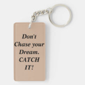 Het vangen van Uw Sleutelhanger van het Citaat van (achterkant)