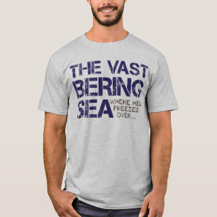 HET VASTE BERING ZEE... T-SHIRT