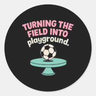 Het Veld Omtoveren Tot Mijn Speeltuin Voetbalontwe Ronde Sticker