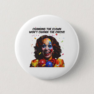 Het veranderen van de clown zal het circus niet ve ronde button 5,7 cm