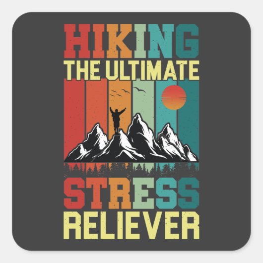 HET VERBERGEN VAN DE ULTIEME STRESS RELIEVER, Hike Vierkante Sticker (Voorkant)
