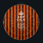Het verbrande Sinaasappel personaliseert dit houdt Dartbord<br><div class="desc">Een gepersonaliseerde trendy verbrand sinaasappel strepen decor houden Calm en dragen op stijlgezegde op een douaneschenkje. De humoristische of grillige poging op uw creatieve woorden op de twee editable lijnen van tekst. Vergeet niet om de KAPITAALletters voor de beste resultaten te gebruiken. Gebruik de link "Vraag deze ontwerper" om contact...</div>