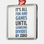Het verdelen door nul is geen spel metalen ornament (Links)