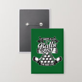 Het vergt heel wat ballen - grappig golf button (Voorkant / Achterkant)