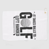 Het vergt lef om linkshandig te golfen - Grappig g Golfhanddoek (Horizontaal)
